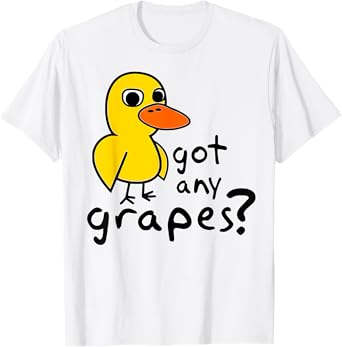 Got Any Grapes? Duck Song funny kids tee T-Shirt