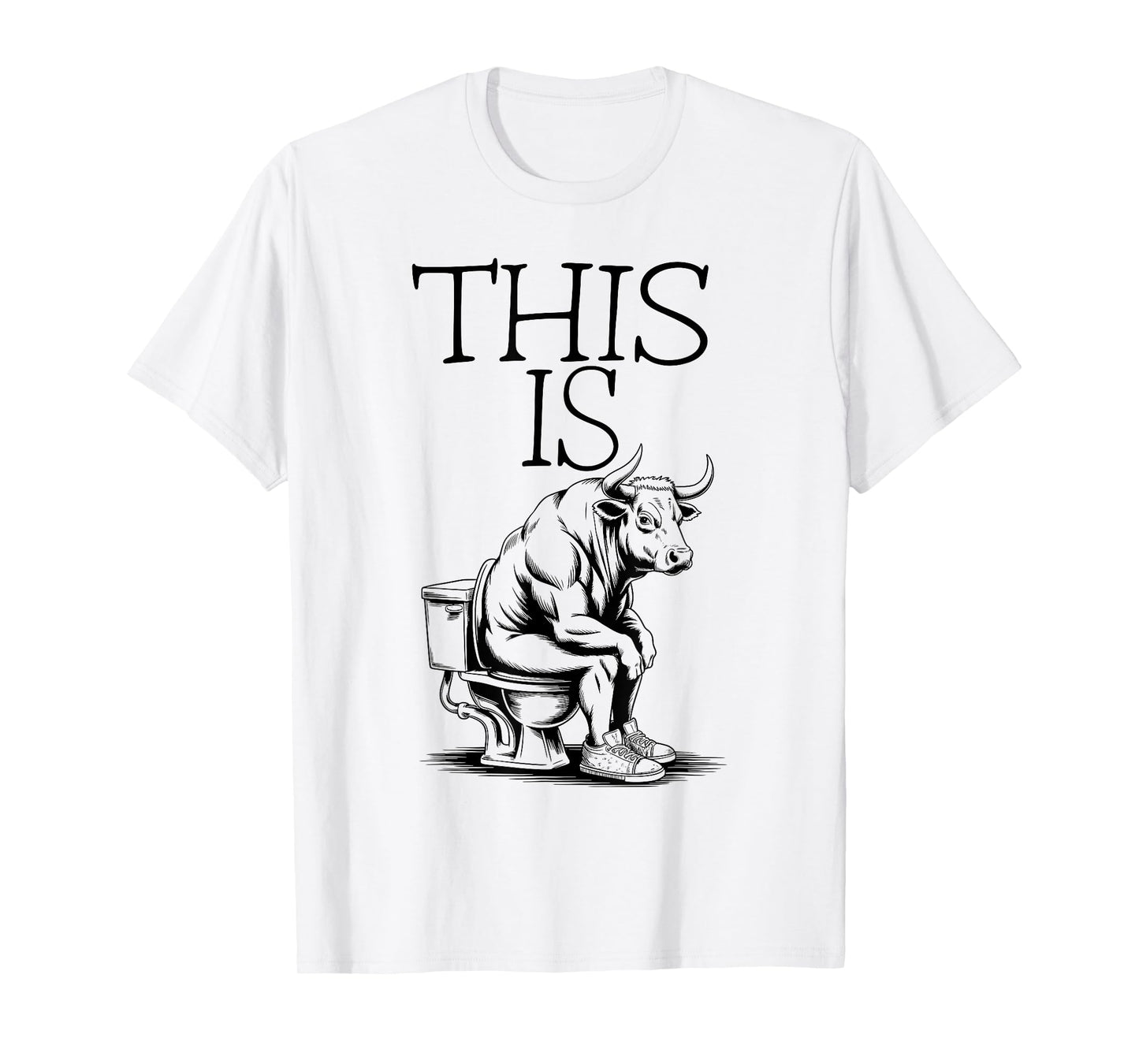 This Is Bullsht Funny Bull Toilet Humorous Cow Design Men T-Shirt
