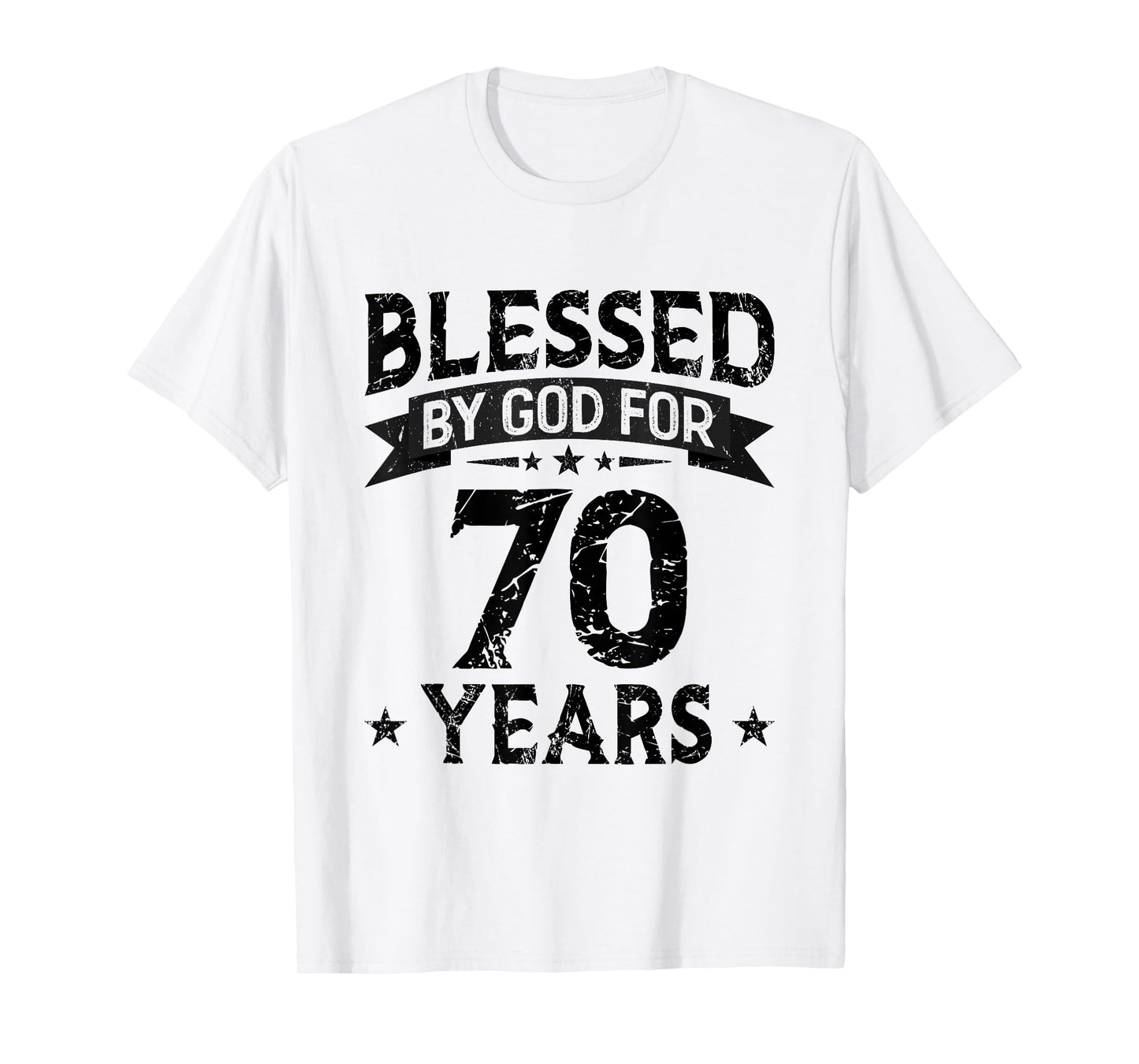 Blessed By God For 70 Years 70 Birthday Gifts Men 70th BDay T-Shirt