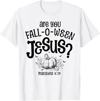 Are You Fall O Ween Jesus Funny Pumpkin Christian Halloween T-Shirt