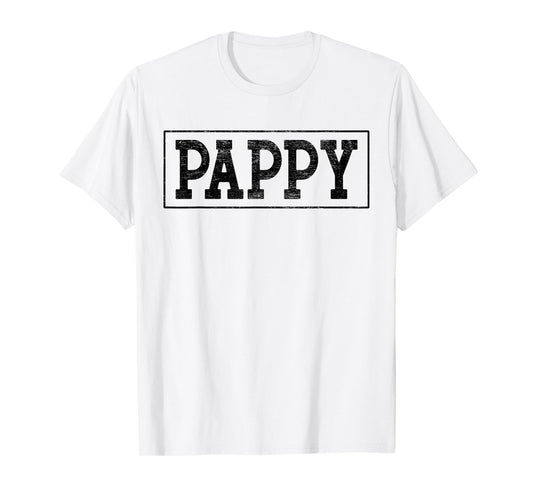 Pappy - Best Pappy Ever Father's Day Pappy - Birthday Pappy T-Shirt
