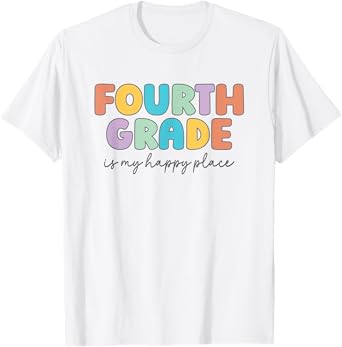 Fourth Grade Is My Happy Place Fourth Grade Teacher Crew T-Shirt for Men Women Kids
