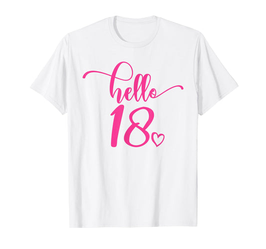 18th Birthday, Women Girls Her 18 Years Old Pink Hello 18 T-Shirt