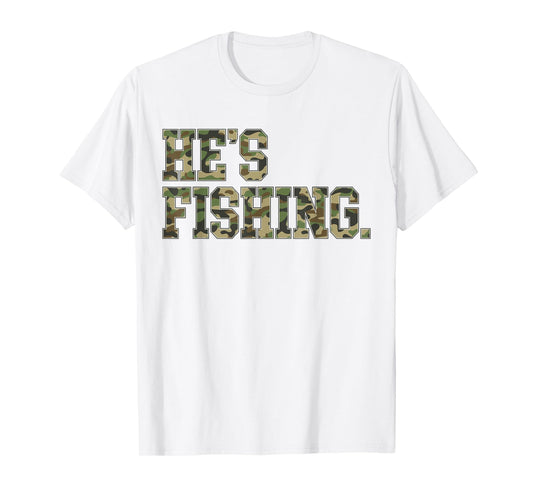Vintage Hes Fishing Camo Camouflage Fishing Fathers Day Life T-Shirt