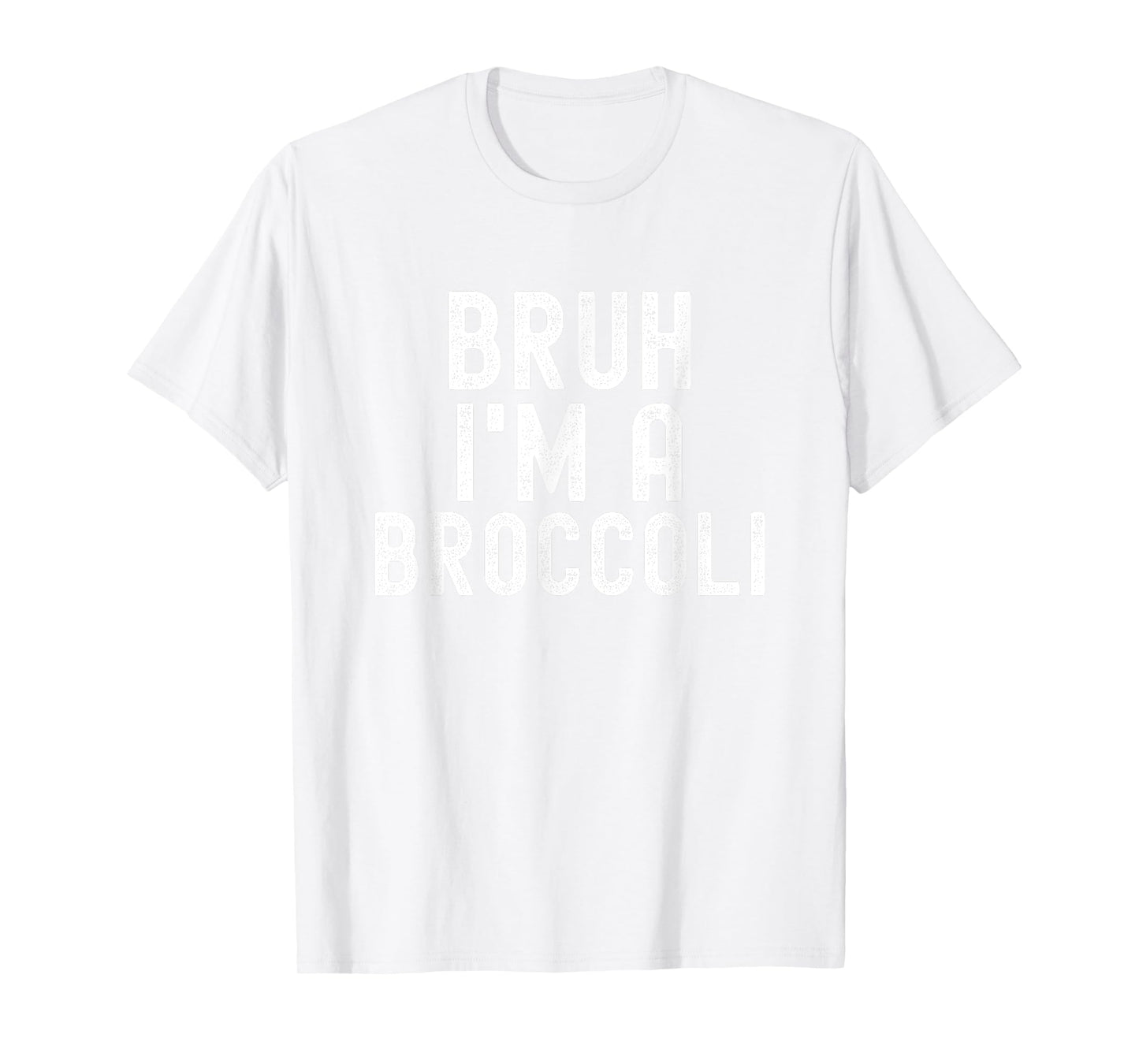 Bruh I'm A Broccoli Funny Halloween Costume Men Women Youth T-Shirt