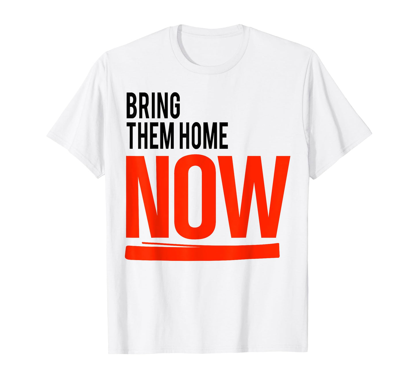 Bring Them Home Now T-Shirt