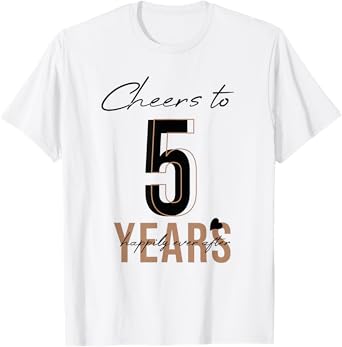 Cheers To 5 Years - 5th Wedding Anniversary T-Shirt