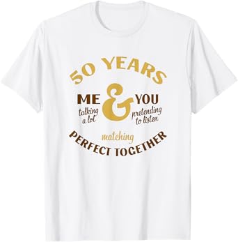 50 Years Perfect together 50th Anniversary Matching Couple T-Shirt