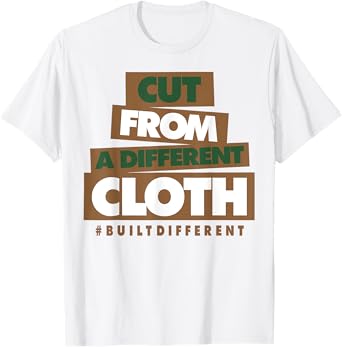 Cut From A Different Cloth Built Different T-Shirt