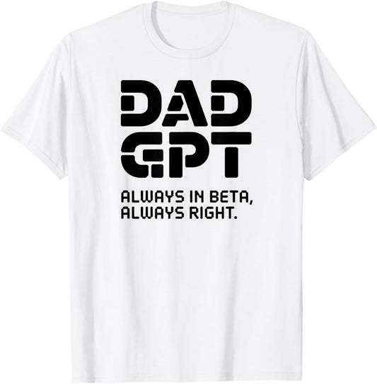 Funny Tech Dad Gift Father’s Day AI Geek Humor T-Shirt