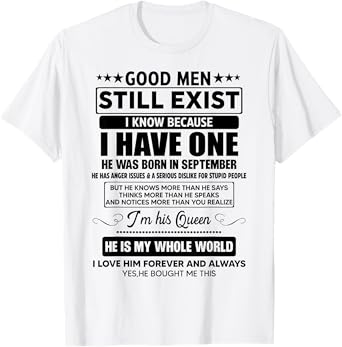Good Men Still Exist He Was Born In September Funny Birthday T-Shirt