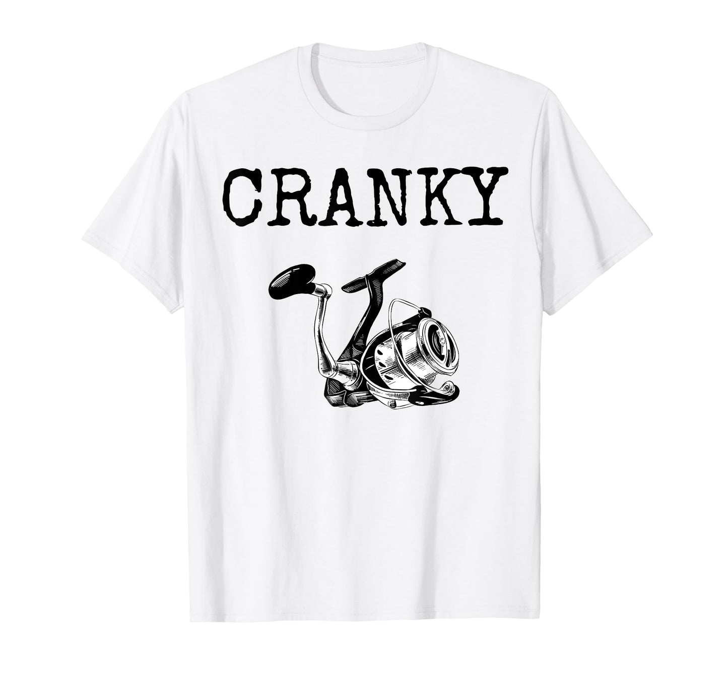 Funny Saying Cranky Fishing Rod Fishermen Hobby Women Men T-Shirt