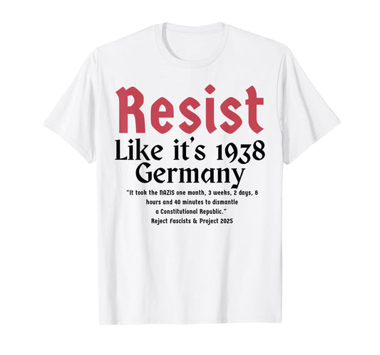Resist Like It's 1938 Germany T-Shirt