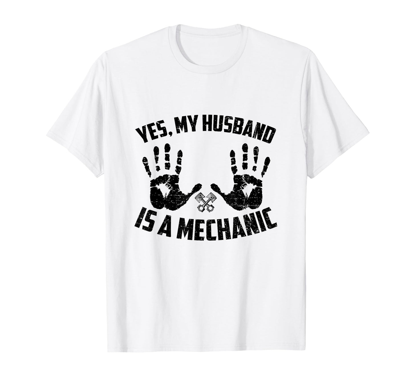 Yes My Husband Is A Mechanic Funny Mechanical Wife Saying T-Shirt