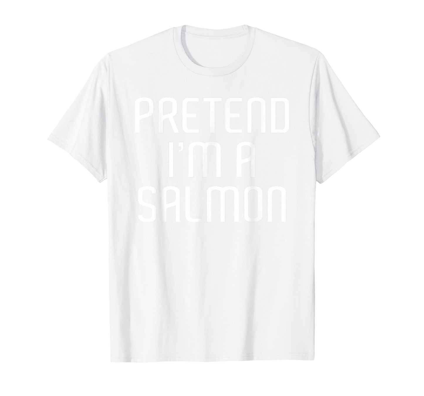 Pretend I'm A Salmon Lazy Costume Family Funny Halloween T-Shirt