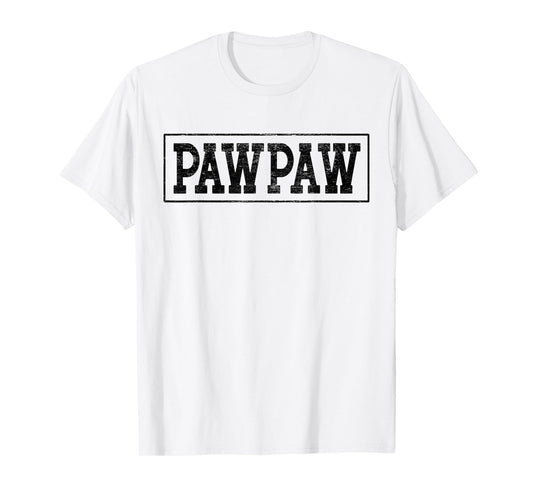 Pawpaw - Best Pawpaw Ever Father's Day Pawpaw - Bday Pawpaw T-Shirt