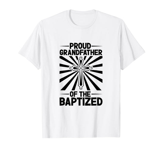Proud Grandfather of the Baptized T-Shirt