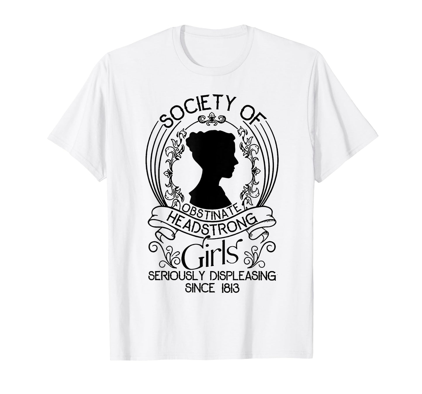 Society Of Obstinate Headstrong Girls Seriously Displeasing T-Shirt
