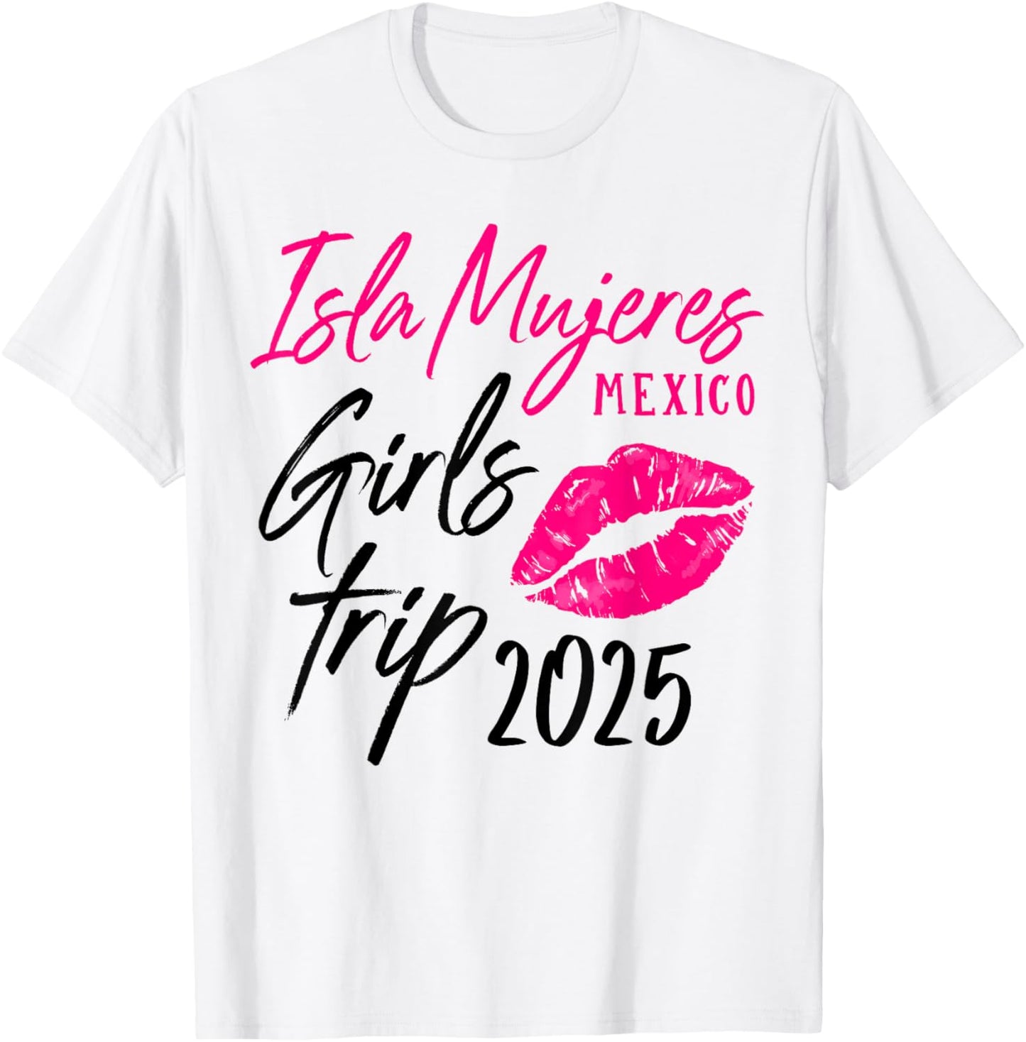 Girls Weekend 2025 Isla Mujeres Mexico Vacation Girls Trip T-Shirt