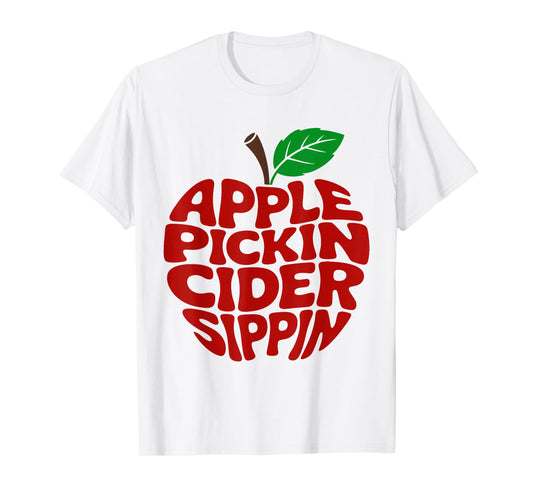 Apple Pickin Cider Sippin Havest Season Apple Picking Crew T-Shirt