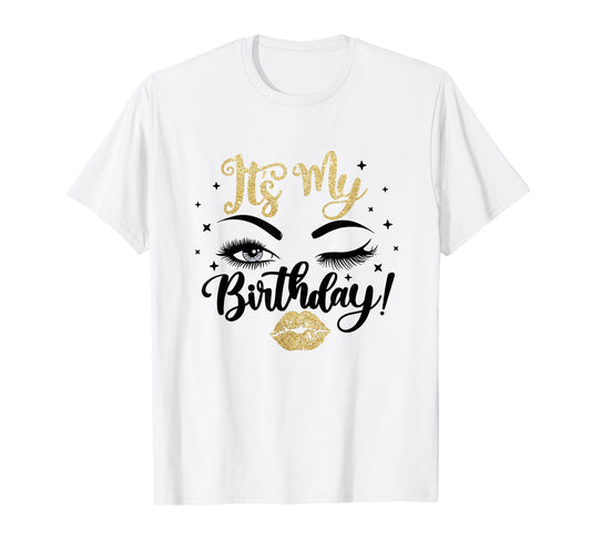 Its my Birthday For Women, Lips Kiss Eye Lashes Black & Gold T-Shirt