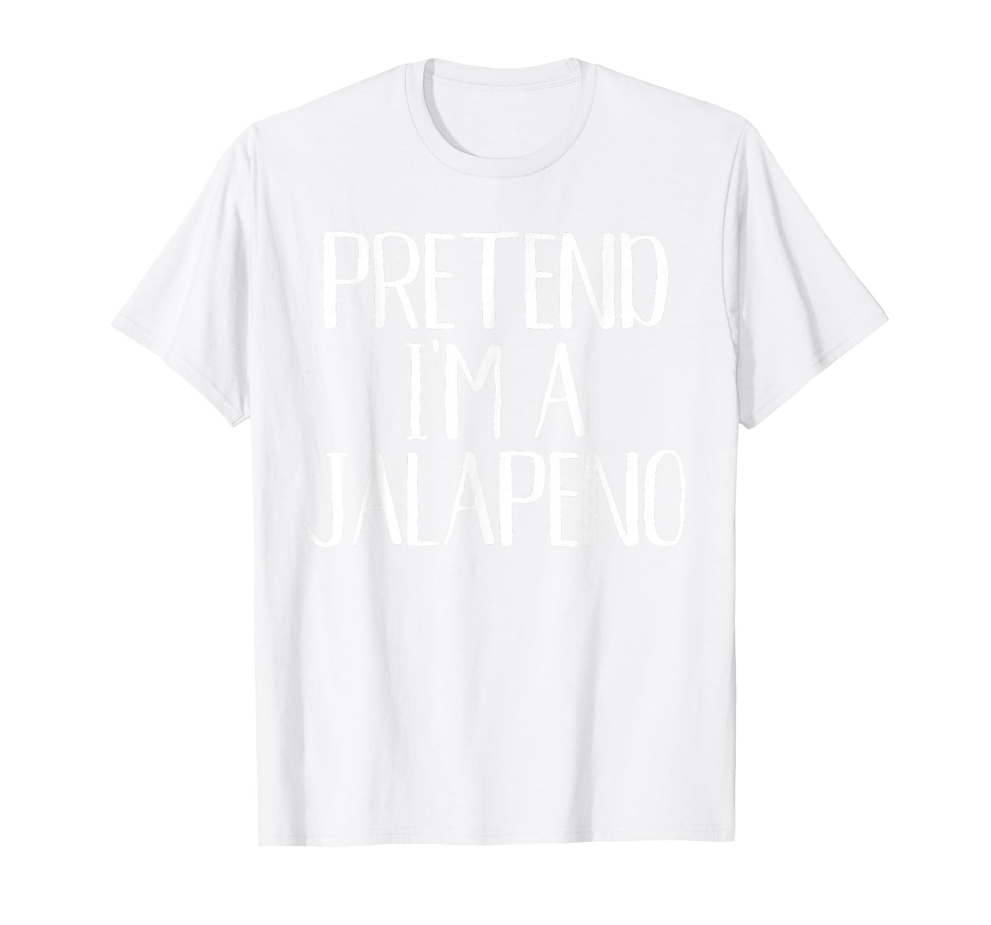 Pretend I'm A Jalapeno Costume Family Funny Halloween Party T-Shirt