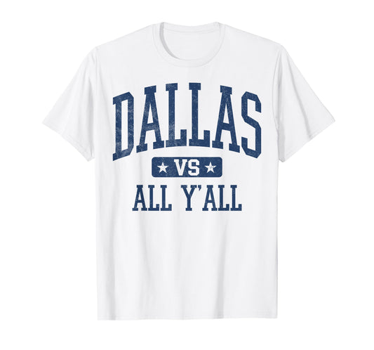 Dallas vs all y'all Vintage All Sport Trends Men Women Kids T-Shirt