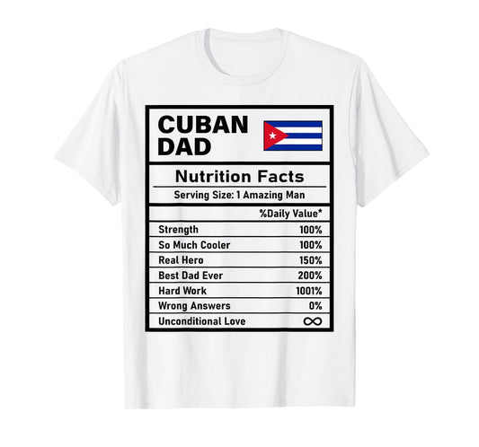 Cuban Dad Nutrition Facts Father's Day National Heritage T-Shirt