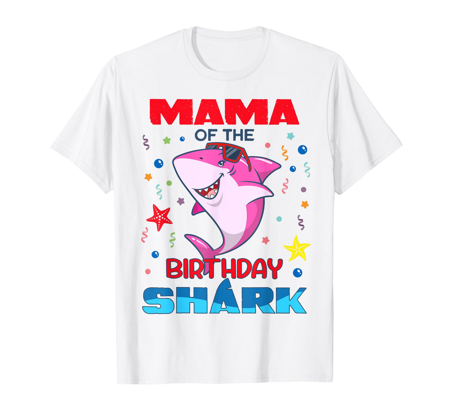 Mama Of The Birthday Shark Kids Party Family Matching T-Shirt