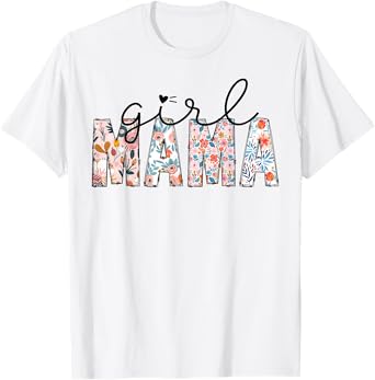 Girl Mama Mom Girls Floral Mothers Funny Vintage Womens T-Shirt