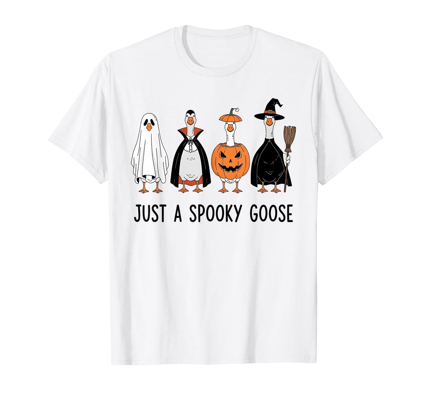 Just A Spooky Goose Halloween Silly Goose Funny Halloween T-Shirt