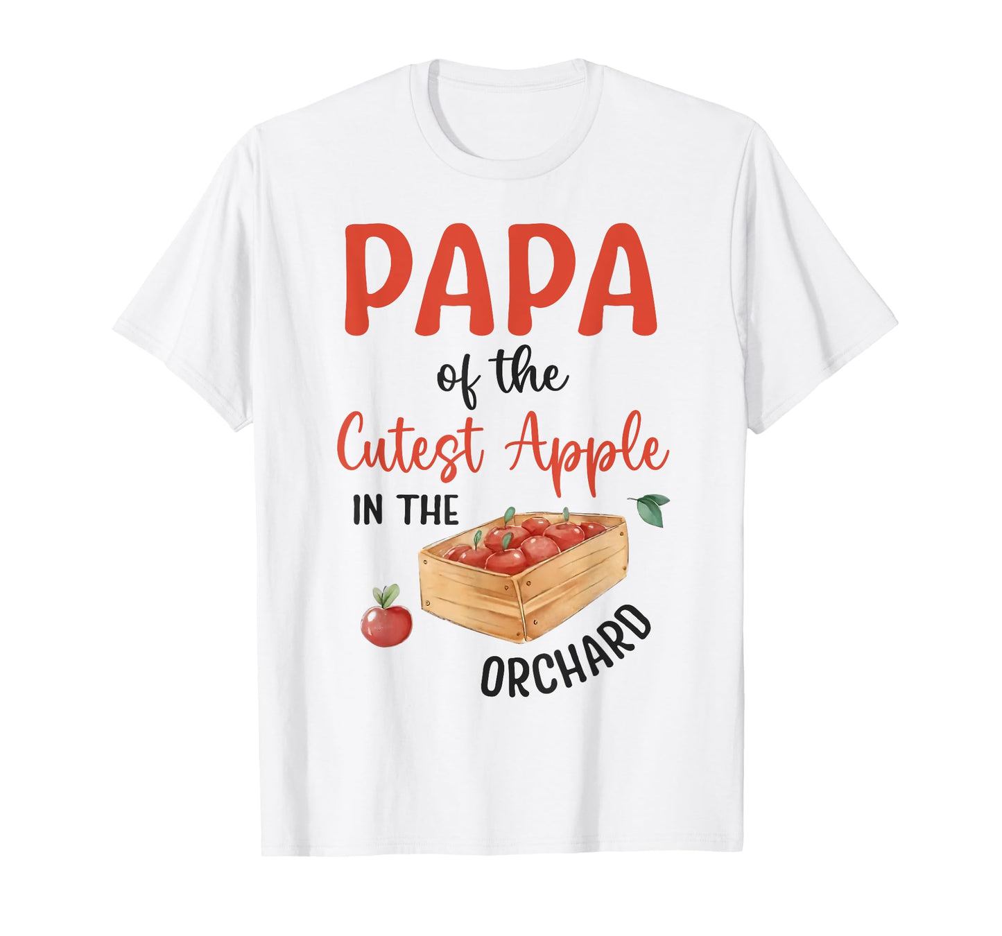 Papa Of The Cutest Apple In The Orchard Apple Picking T-Shirt