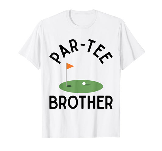 Par Tee Brother Funny Golf Birthday Party Family Matching T-Shirt