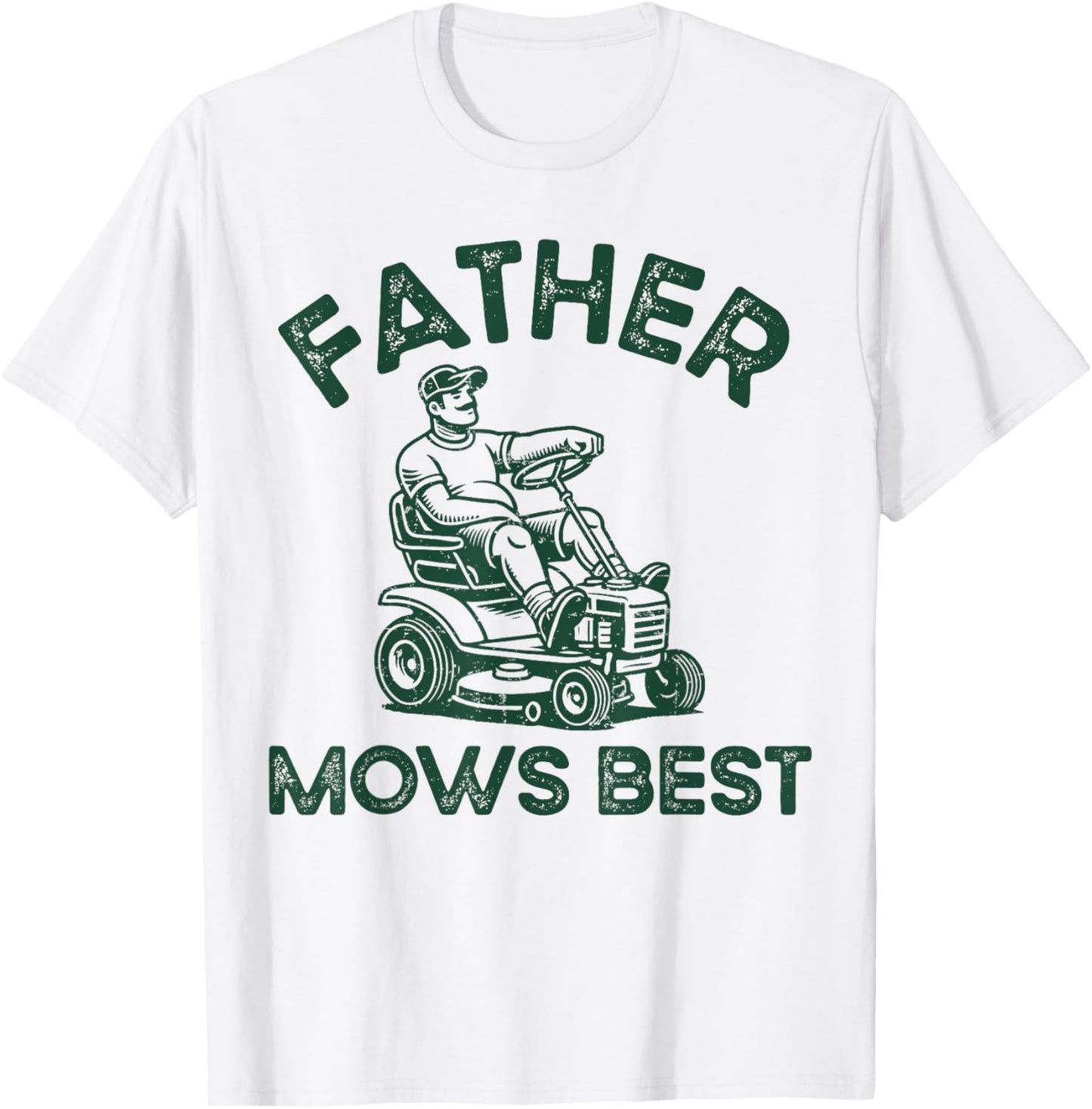 father mows best shirt mens funny fathers day T-Shirt