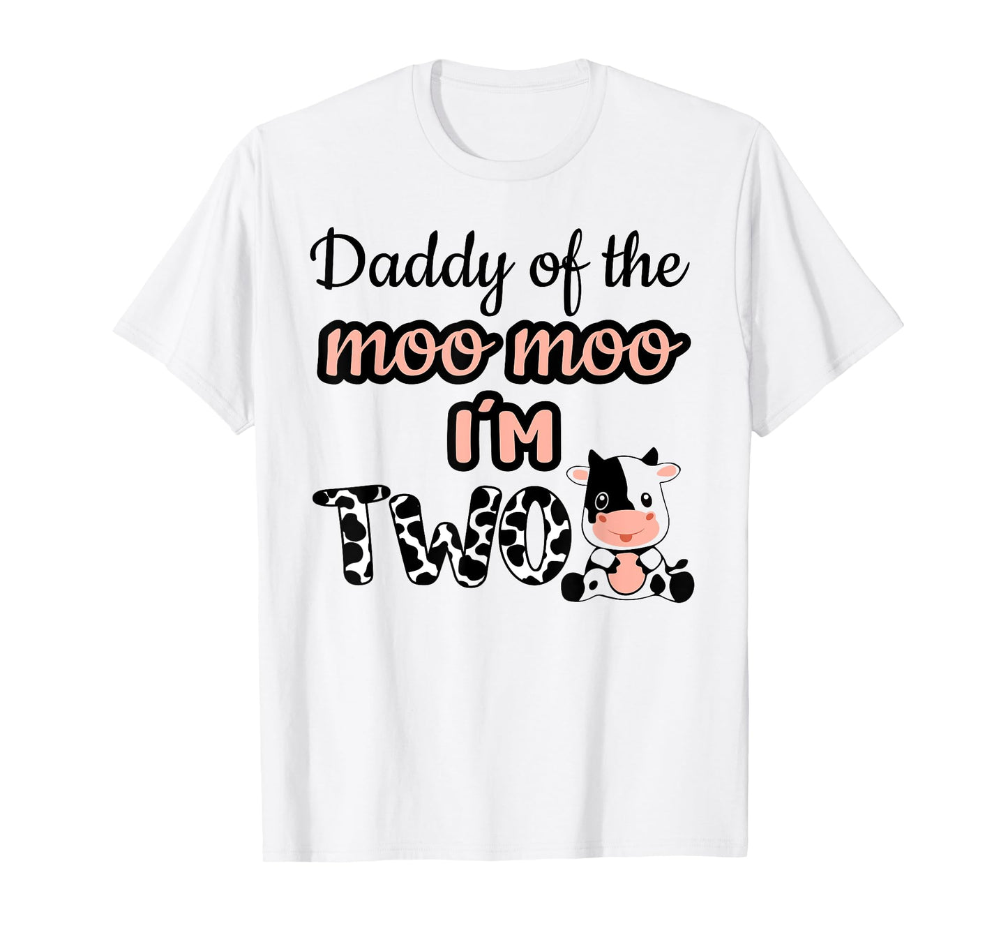 Daddy of the Moo Moo I'm Two Cow Farm Animal 2nd Birthday T-Shirt