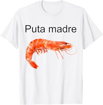 Puta Madre Shrimp T-Shirt