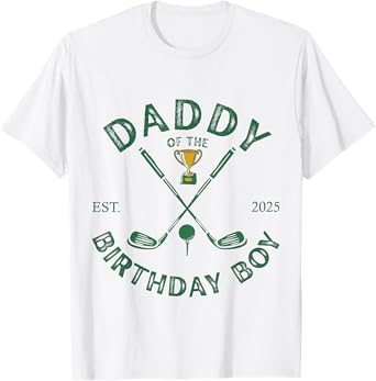 Golf 1st Birthday Hole in One Daddy of The Birthday Boy T-Shirt