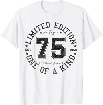 75 Year Old Gifts Vintage 1950 Limited Edition 75th Birthday T-Shirt