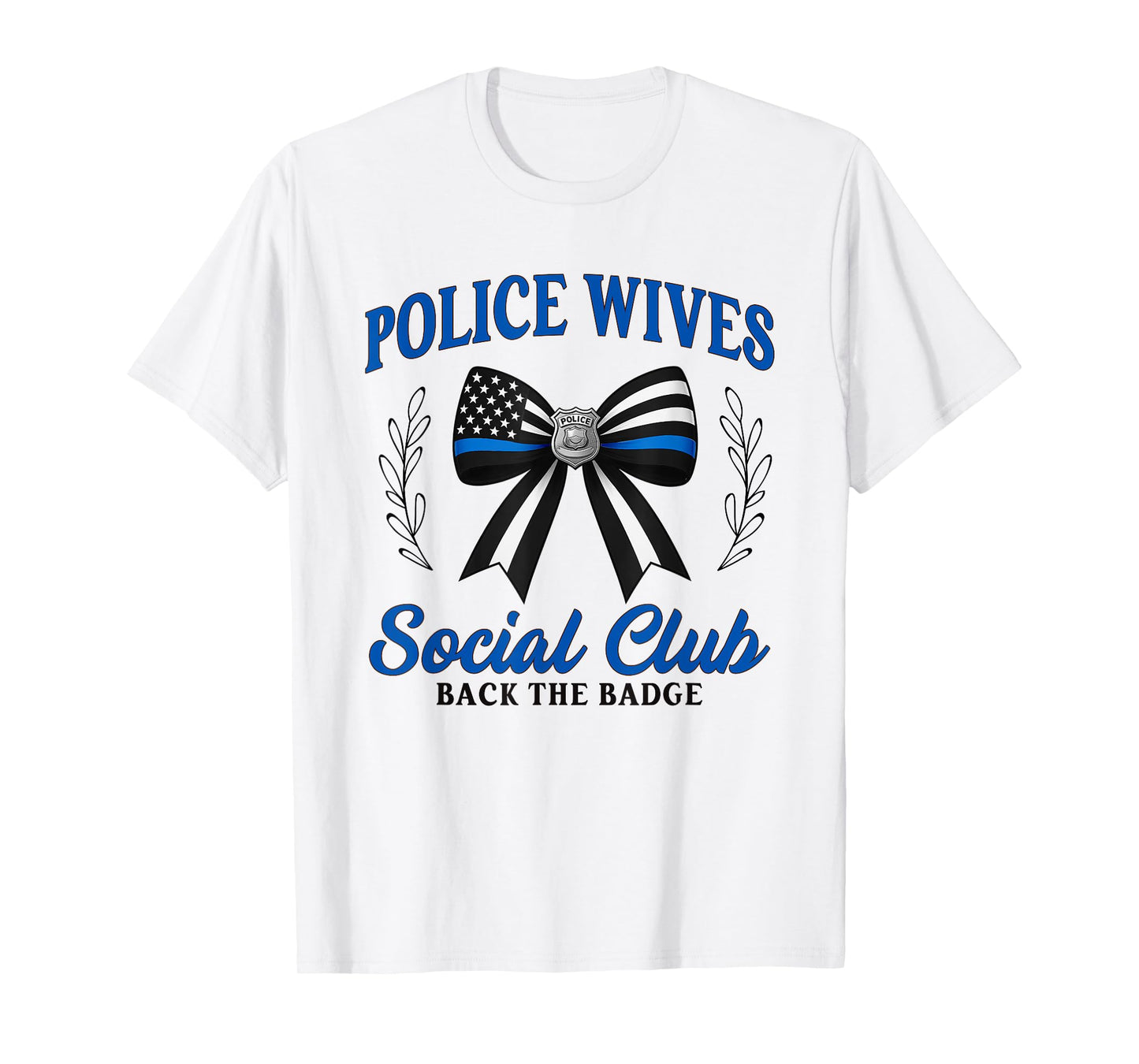 Police Wife Police Wives Social Club Police Officer Wife T-Shirt