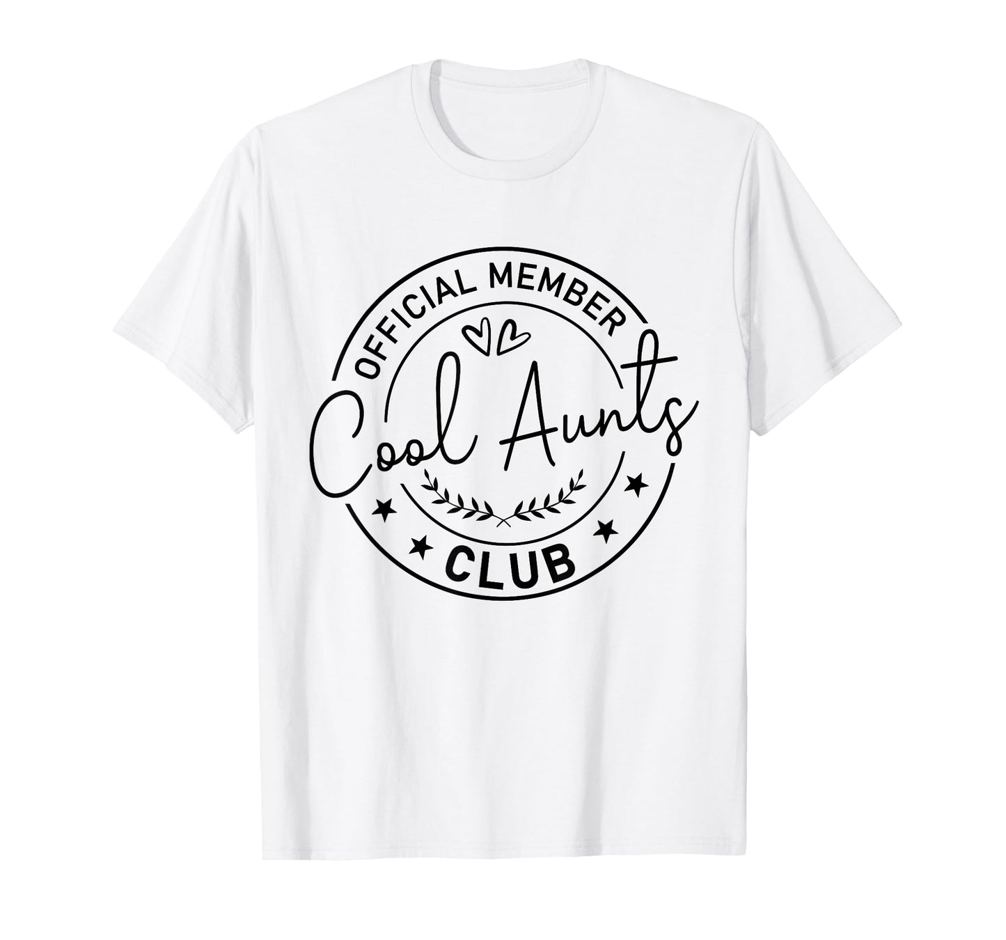 Official Member Cool Aunts Club Best Aunt Ever Gift For Aunt T-Shirt