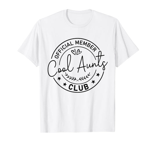 Official Member Cool Aunts Club Best Aunt Ever Gift For Aunt T-Shirt
