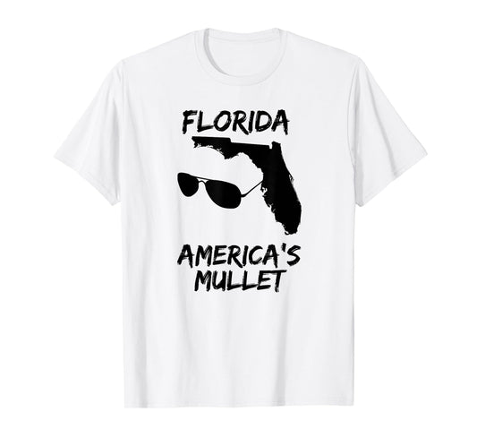Florida America's Mullet Funny Patriotic American Funny Joke T-Shirt