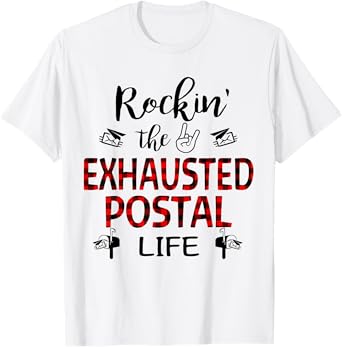 Red Plaid Rockin’ the exhausted postal life T-Shirt