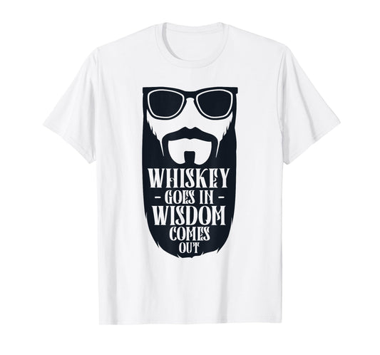 Whiskey Goes in Wisdom Comes Out | Vintage Whiskey Drinking T-Shirt