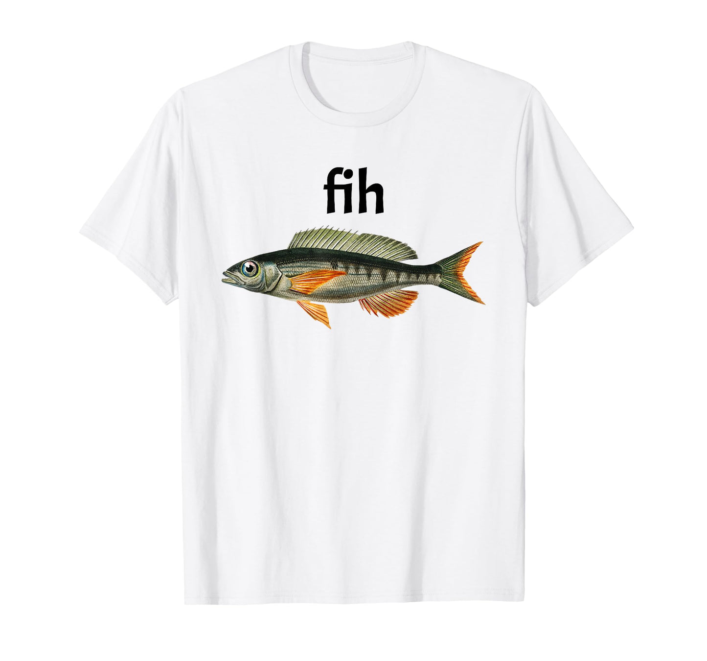 "Fih" Funny Misspelling Fish Meme, Simple Humor T-Shirt