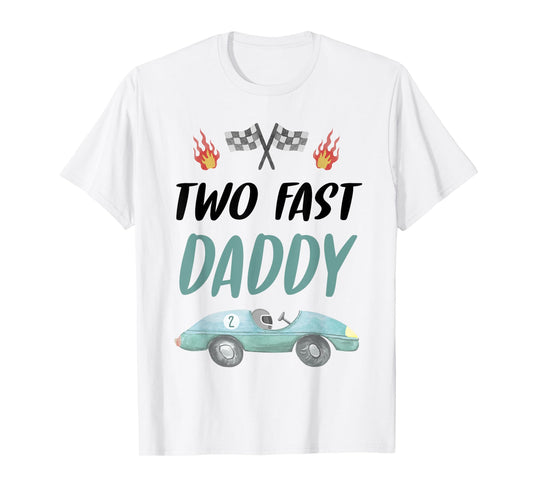 Daddy Dad 2nd Birthday Two Fast Race Car Second Bday Party T-Shirt