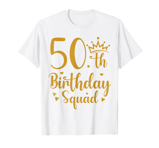 50th Birthday Squad 50 Years Old Birthday Party Group Women T-Shirt