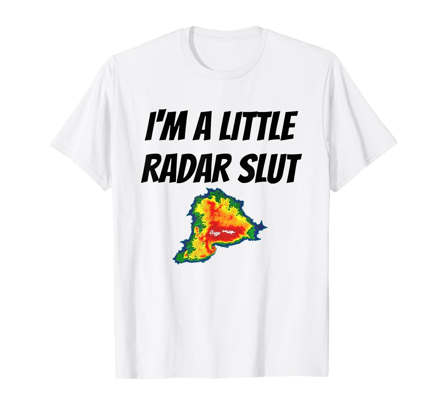 I'm A Little Radar Slu, Funny I'm A Little Radar Slut T-Shirt