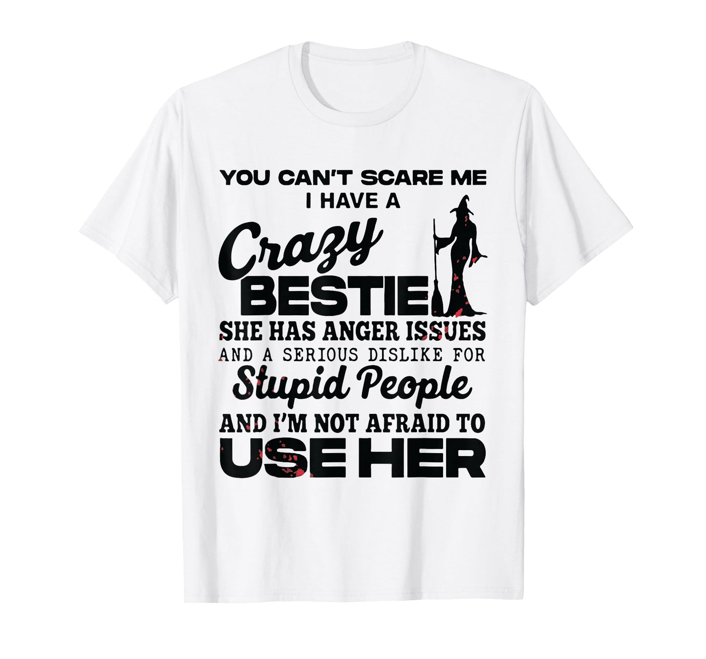 Halloween Retro You Can't Scare Me I Have A Crazy Bestie T-Shirt