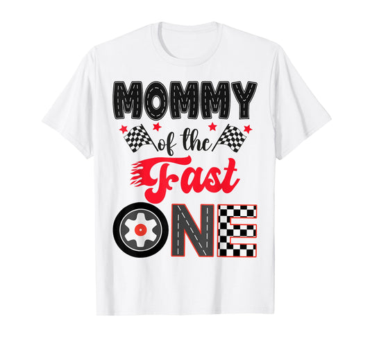 Mommy Of The Fast One Car Racing Dad 1St Birthday Boy T-Shirt
